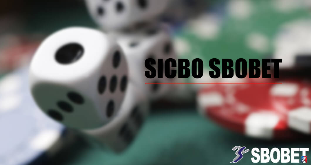 SICBO ไฮโลออนไลน์เล่นอย่างไรให้ได้กำไรจำนวนมาก SBOBET